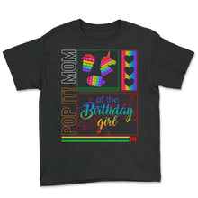 Load image into Gallery viewer, Pop It Shirt, Mom Of The Birthday Girl Unicorn Cute Tee, Proud Mom - Youth Tee - Black
