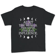 Load image into Gallery viewer, Aunt The Woman The Myth The Bad Influence, Best Aunt Ever, Aunt Gift,
