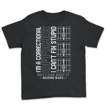 Load image into Gallery viewer, Correctional Officer Shirt, I Can't Fix Stupidity Padlock Funny Tee, - Youth Tee - Black
