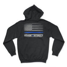 Load image into Gallery viewer, Honor And Respect Shirt, Thin Blue Line Tee, American Flag Police - Hoodie - Black
