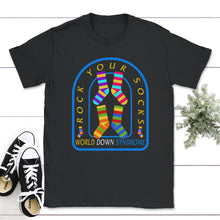 Load image into Gallery viewer, World Down Syndrome Day Shirt, Rock Your Socks Tee, Trisomy 21, - Unisex T-Shirt - Black

