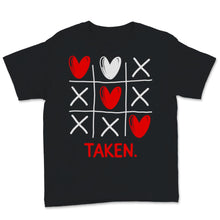 Load image into Gallery viewer, In Love And Taken Shirt Heart Funny Tic Tac Toe Game Engaged Couple
