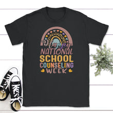Load image into Gallery viewer, School Counselor Shirt, Happy National School Counseling Week, Gifts
