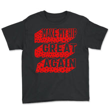 Load image into Gallery viewer, Hip Surgery Shirt, Make My Hip Great Again Tee, Bionic Broken Hip - Youth Tee - Black
