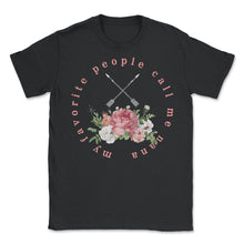 Load image into Gallery viewer, Nana Shirt, My Favorite People Call Me Nana, Cross Arrow Mother's Day - Unisex T-Shirt - Black
