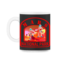 Load image into Gallery viewer, Mars National Park Shirt, Red Planet Inspired Tee, Mars Moon - 11oz Mug - Black on White
