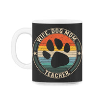 Load image into Gallery viewer, Wife Dog Mom Teacher Shirt, Paw Love Dog Lover Gift, Wife Mother's - 11oz Mug - Black on White
