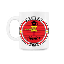 Load image into Gallery viewer, Disc Golf Senior 2022 Player Graduation Class of 2022 T Shirt - 11oz Mug - White
