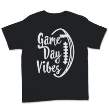 Load image into Gallery viewer, Game Day Vibes For Football Mom Boys American Soccer Rugby Players
