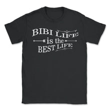Load image into Gallery viewer, Bibi Life Is The Best Life T Shirt - Unisex T-Shirt - Black
