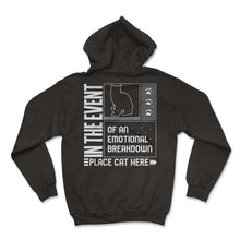 Load image into Gallery viewer, Cat Shirt, Emotional Breakdown Place Cat Here Funny Tee, Fur Parent - Hoodie - Black
