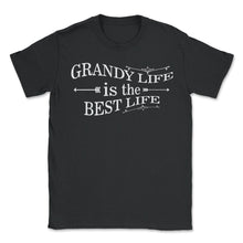 Load image into Gallery viewer, Grandy Life Is The Best Life T Shirt - Unisex T-Shirt - Black
