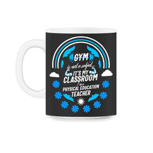 Load image into Gallery viewer, Physical Education Teacher Shirt, Gym Is Not A Subject Tee, Rainbow - 11oz Mug - Black on White
