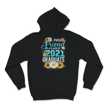 Load image into Gallery viewer, Family of Graduate Matching Shirts Proud Friend Of A Class of 2021
