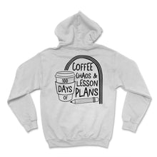 Load image into Gallery viewer, School Shirt, 100 Days Coffee Chaos And Lesson Plans Tee, Funny  Back - Hoodie - White
