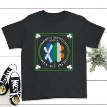 Load image into Gallery viewer, Mostly Scottish And A Wee Bit Irish, St. Patricks Day Shirt, Lucky - Youth Tee - Black
