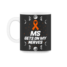 Load image into Gallery viewer, MS Awareness Shirt Gets On My Nerves Multiple Sclerosis Awareness - 11oz Mug - Black on White
