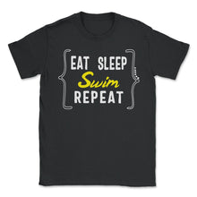 Load image into Gallery viewer, Eat Sleep Swim Repeat T shirt - Unisex T-Shirt - Black
