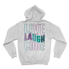Load image into Gallery viewer, Programmer Shirt, Live Laugh Code Tee, Coding Coder HTML Java, Funny - Hoodie - White
