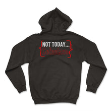 Load image into Gallery viewer, Colonization Shirt, Not Today Colonizer Tee, Anti Colonial Equal - Hoodie - Black
