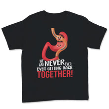 Load image into Gallery viewer, Gastric Bypass Surgery Shirt Cute Stomach We Are Never Ever Getting
