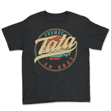 Load image into Gallery viewer, Promue Tata En 2023 Humour T Shirt copy - Youth Tee - Black

