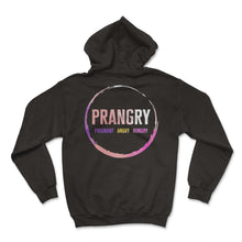 Load image into Gallery viewer, Pregnancy Shirt, Prangry Funny Pregnant Angry Hungry Tee, Wife Baby - Hoodie - Black
