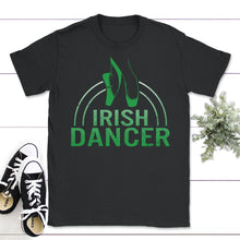 Load image into Gallery viewer, St. Patricks Day Shirt, Irish Dancer Tee, Lucky Dancer Teacher Gift, - Unisex T-Shirt - Black
