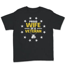 Load image into Gallery viewer, Veteran Shirt, Proud Wife Of A Veteran, Veteran Gift, Military
