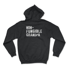 Load image into Gallery viewer, Non-Fungible Grandpa Shirt, Irreplaceable Grandpa Cool Gift, Best - Hoodie - Black
