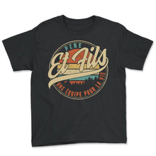 Load image into Gallery viewer, Père Et Fils Une Équipe Pour La Vie Humour T Shirt copy - Youth Tee - Black
