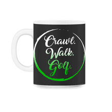 Load image into Gallery viewer, Golf Shirt, Crawl Walk Golf Tee, Dad Baby Golf Gift, Cute Baby Shower - 11oz Mug - Black on White
