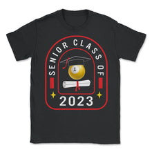 Load image into Gallery viewer, Class Of 2023 Senior Billiards Graduation Gift T Shirt - Unisex T-Shirt - Black
