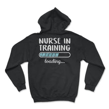 Load image into Gallery viewer, Nurse In Training Loading T Shirt - Hoodie - Black
