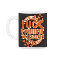 Load image into Gallery viewer, MS Awareness Shirt, Fuck Multiple Sclerosis Tee, Awareness Month - 11oz Mug - Black on White
