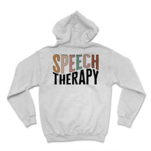 Load image into Gallery viewer, Speech Therapist Shirt, Speech Therapy 2 Tee, Speech And Language - Hoodie - White
