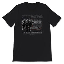 Load image into Gallery viewer, Vietnam Veteran Shirt, We Were The Best America Had, Vietnam Veteran
