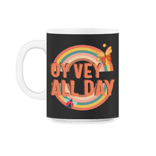Load image into Gallery viewer, Oy Vey All Day Shirt, Yiddish Quote Purim Jewish Saying Holiday Seder - 11oz Mug - Black on White
