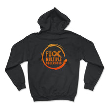 Load image into Gallery viewer, MS Awareness Shirt, Fuck Multiple Sclerosis Tee, Awareness Month - Hoodie - Black
