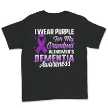 Load image into Gallery viewer, Alzheimer's Dementia Awareness Shirt, I Wear Purple For My Grandma,
