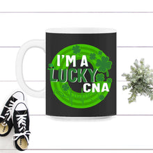 Load image into Gallery viewer, St. Patricks Day Shirt, I'm A Lucky CNA, Irish Nurse Lucky Lover Gift - 11oz Mug - Black on White

