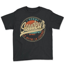 Load image into Gallery viewer, Soudeur L'homme Le Mythe La Légende Humour T Shirt copy - Youth Tee - Black
