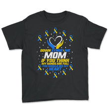 Load image into Gallery viewer, World Down Syndrome Day Shirt, You Should See My Heart Mom Down - Youth Tee - Black
