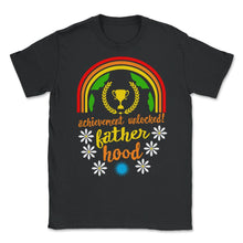 Load image into Gallery viewer, Achievement Unlocked Shirt, Father Hood Tee, Mens Gift Father's Day - Unisex T-Shirt - Black
