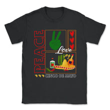 Load image into Gallery viewer, Cinco De Mayo Shirt, Peace Love Down To Fiesta, May 5th Mexican - Unisex T-Shirt - Black
