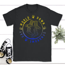 Load image into Gallery viewer, World Down Syndrome Day Shirt, Hand Socks Down Right Awareness Tee, - Unisex T-Shirt - Black
