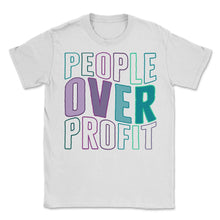 Load image into Gallery viewer, Socialist Shirt, People Over Profit Tee, Socialist Gift Ideas, - Unisex T-Shirt - White
