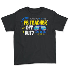 Load image into Gallery viewer, Physical Education Teacher Shirt, P.E. Teacher Off Duty Sunglasses, - Youth Tee - Black
