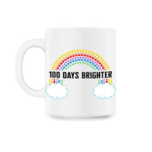 Load image into Gallery viewer, School Shirt, 100 Days Brighter Rainbow Tee, Back To School Student - 11oz Mug - White
