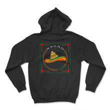 Load image into Gallery viewer, Cinco De Mayo Shirt, Nacho Average Dad, May 5th Mexican Fiesta Mexico - Hoodie - Black
